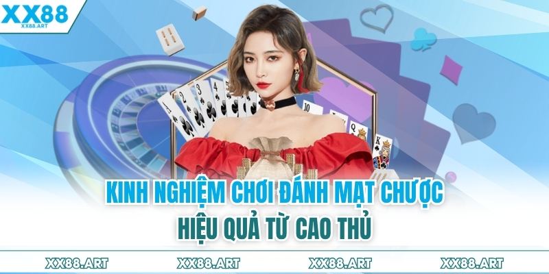 Kinh nghiệm chơi đánh mạt chược hiệu quả từ cao thủ
